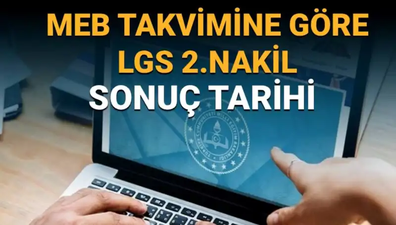 LGS 2. Nakiller Ne Zaman Bitecek? 2023 Tarihleri