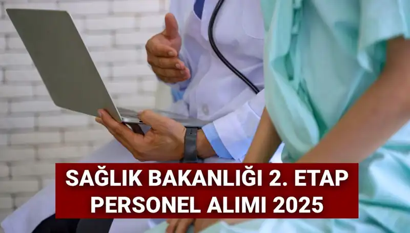 Sağlık Bakanlığı 2025'te 18 Bin Personel Alacak: İşte Tüm Detaylar!