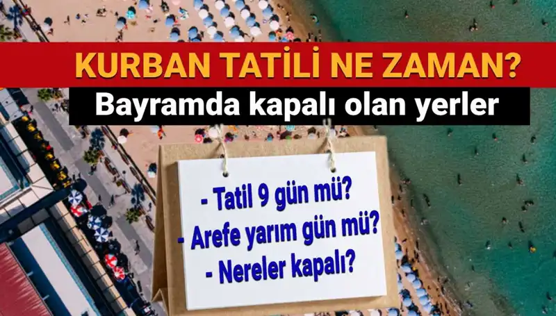 Kurban Bayramı Tatili Süresi Uzatıldı Mı? Tüm Detaylar Burada!