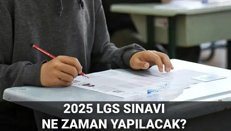 2025 LGS Sınav Tarihi Açıklandı: Öğrencileri Neler Bekliyor?
