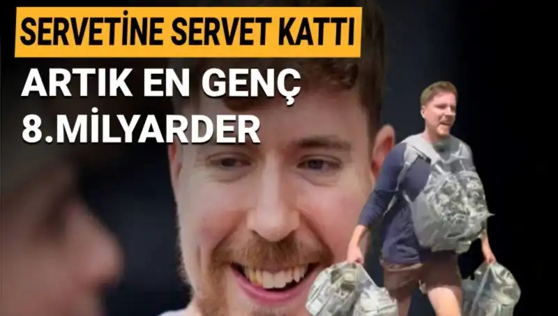 Youtuber MrBeast, 1 Milyar Dolar Servetle En Genç Milyarder Oluyor!