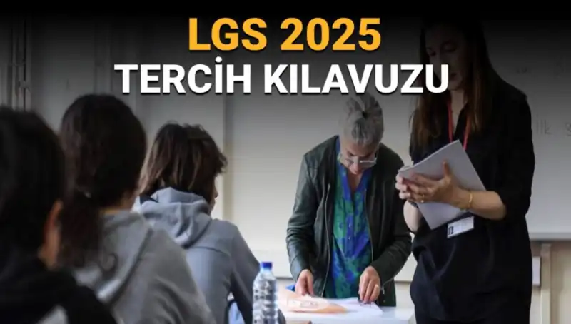 LGS 2025 Tercih Kılavuzu Yayınlandı: Öğrenciler İçin Kritik Tarihler Açıklandı!