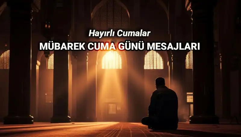 Hayırlı Cumalar! En Güzel Cuma Mesajları ve Dualar
