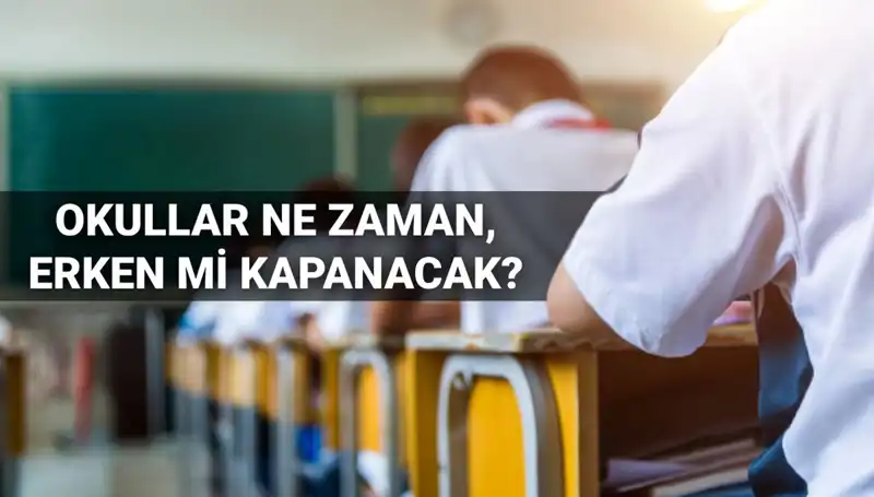 2024-2025 Eğitim Öğretim Yılı Okul Kapanış Tarihleri Açıklandı!