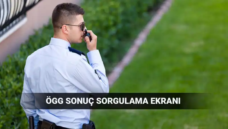 2025 Özel Güvenlik Görevlisi Sınav Sonucu Sorgulama Ekranı Açıklandı mı?