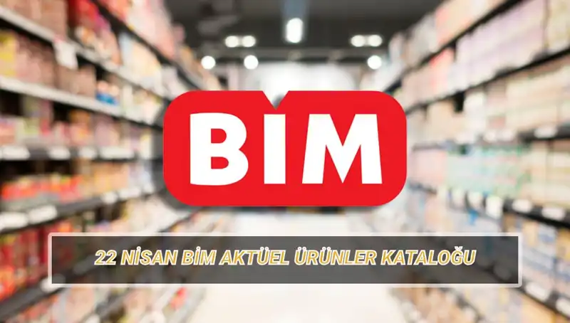 BİM Aktüel Kataloğu 22 Nisan'da Kaçırılmayacak Fırsatlar Sunuyor!