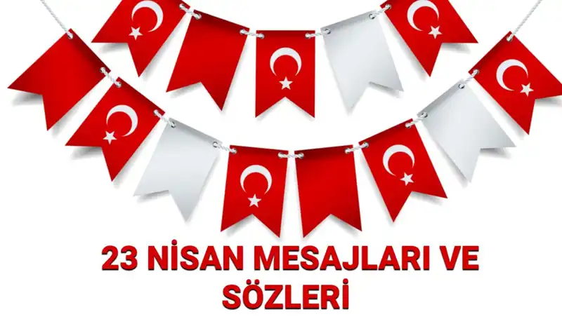 23 Nisan’da Paylaşılacak En Güzel Resimli Mesajlar ve Sözler