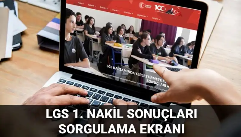 LGS Nakil Sonuçları Açıklandı: 2. Nakil Başvuruları İçin Tarihler Belirli Oldu