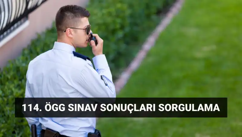 ÖGG 114. Dönem Sınav Sonuçları Açıklandı mı? Sonuçları Buradan Sorgulayın!